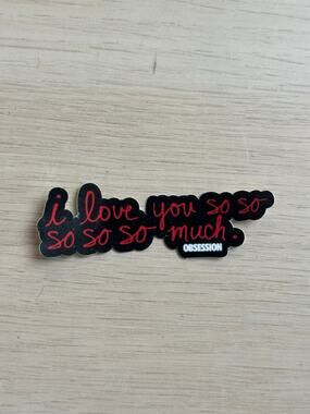 Rare Obsession Movie Sticker from SXSW: “I love you so so so so so much”